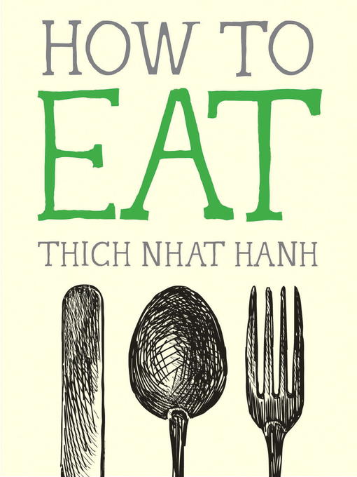 Title details for How to Eat by Thich Nhat Hanh - Available